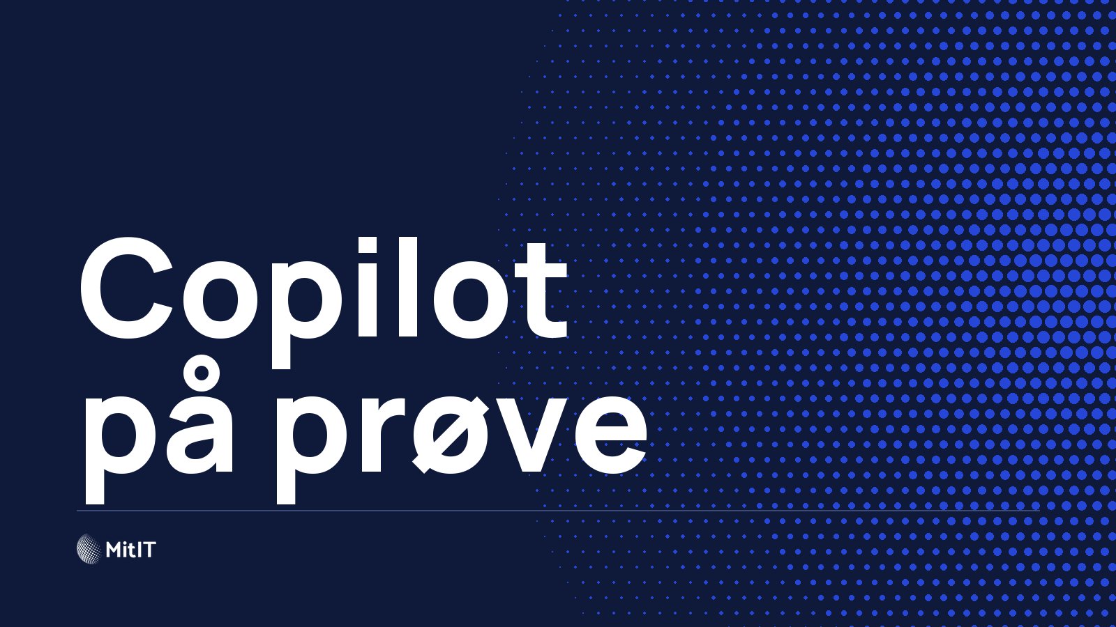 Copilot på prøve